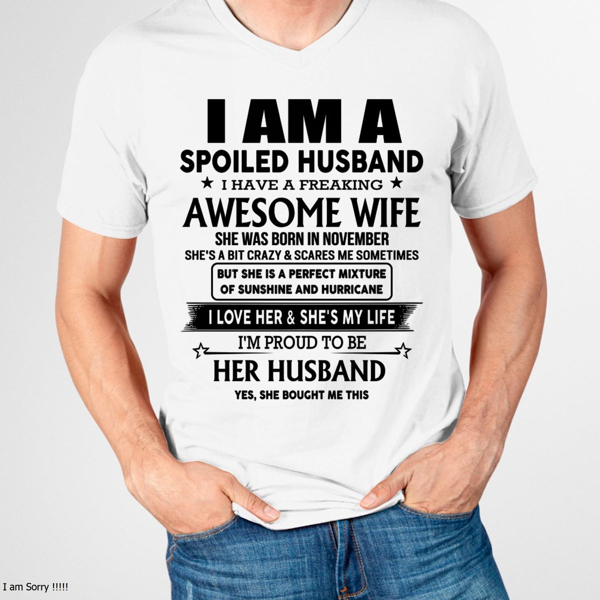 November - I Am A Spoiled Husband I Have A Freaking Awesome Wife - Gift For Husband From Wife - NGHL11 (SKU-HUS-TS-11)