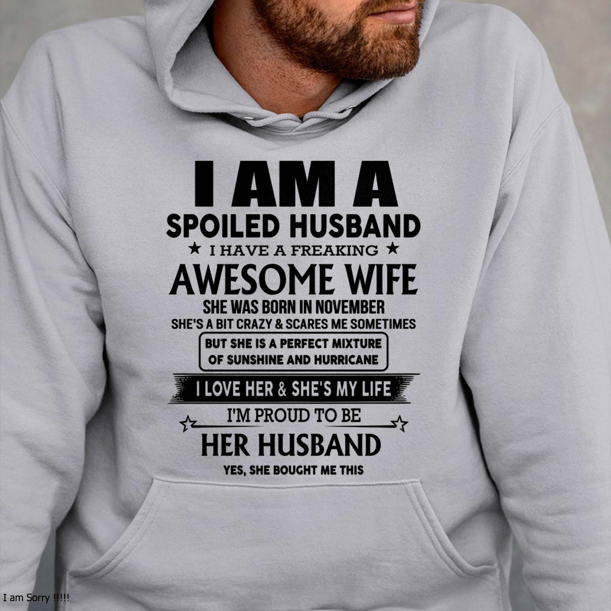November - I Am A Spoiled Husband I Have A Freaking Awesome Wife - Gift For Husband From Wife - NGHL11 (SKU-HUS-TS-11)