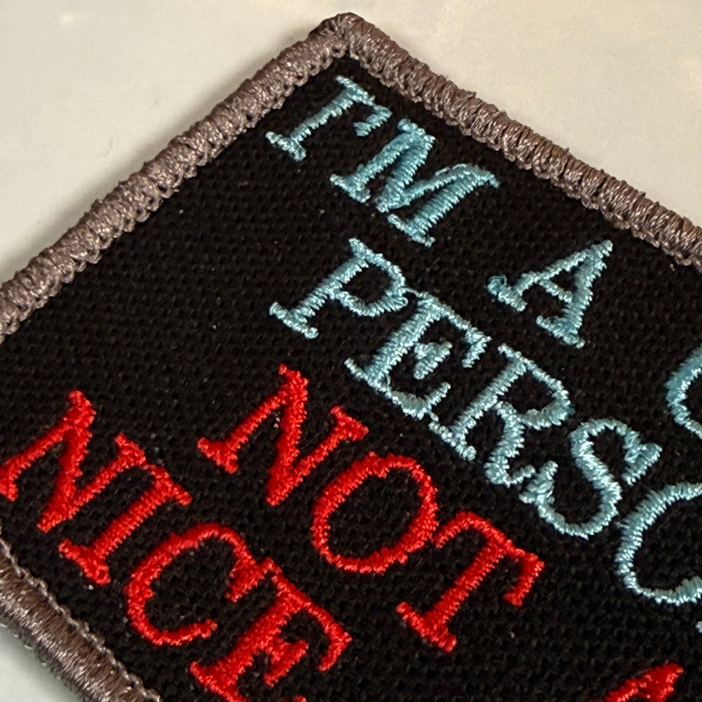 I'm A Good Person, Not A Nice One Funny Morale Patch, 2x3" | Made in USA | VELCRO® Brand Hook Backing