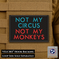 Not My Circus, Not My Monkeys Funny Morale Patch, 2x3" | Made in USA | VELCRO® Brand Hook Backing